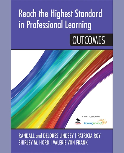 Reach the Highest Standard in Professional Learning: Outcomes: Outcomes, 1st Edition