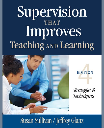 Supervision That Improves Teaching and Learning: Strategies and Techniques, 4th Edition