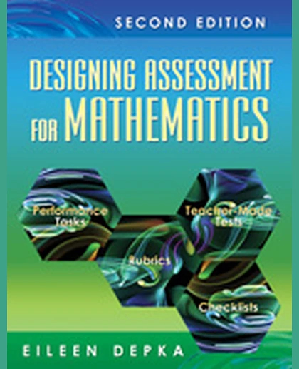 Designing Assessment for Mathematics, 2nd Edition
