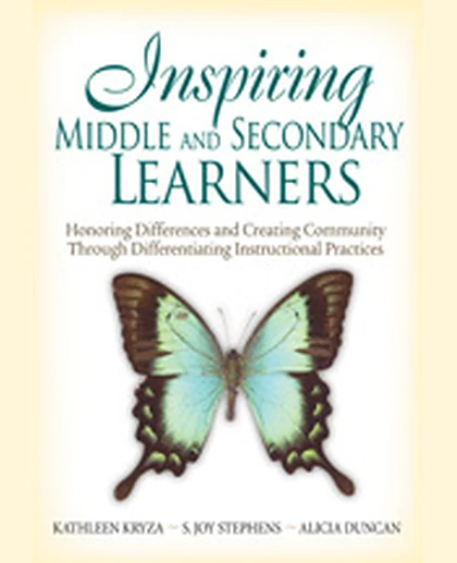 Inspiring Middle and Secondary Learners: Honoring Differences and Creating Community Through Differentiating Instructional Practices, 1st Edition