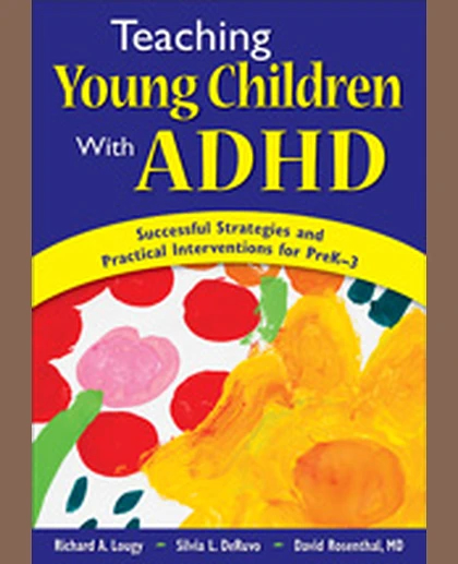 Teaching Young Children With ADHD: Successful Strategies and Practical Interventions for PreK-3, 1st Edition