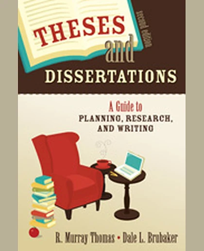 Theses and Dissertations: A Guide to Planning, Research, and Writing, 2nd Edition