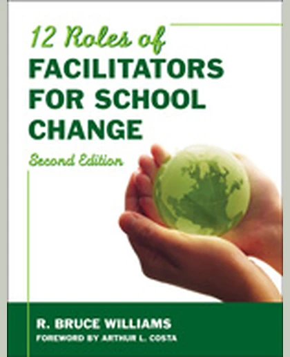Twelve Roles of Facilitators for School Change, 2nd Edition