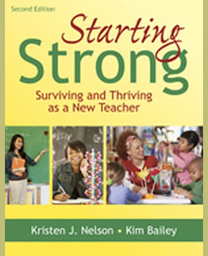 Starting Strong: Surviving and Thriving as a New Teacher, 2nd Edition
