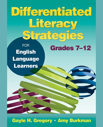 Differentiated Literacy Strategies for English Language Learners, Grades 7–12, 1st Edition