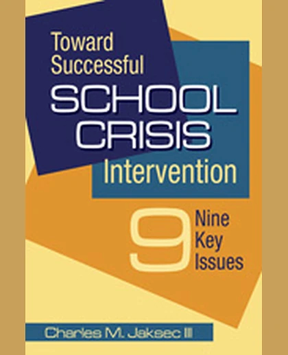 Toward Successful School Crisis Intervention: 9 Key Issues, 1st Edition