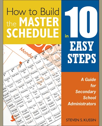 How to Build the Master Schedule in 10 Easy Steps: A Guide for Secondary School Administrators, 1st Edition
