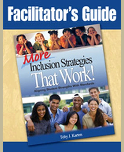 Facilitator′s Guide to More Inclusion Strategies That Work!, 1st Edition
