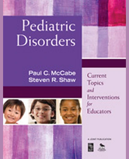 Pediatric Disorders: Current Topics and Interventions for Educators, 1st Edition