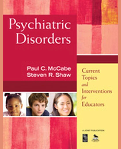 Psychiatric Disorders: Current Topics and Interventions for Educators, 1st Edition
