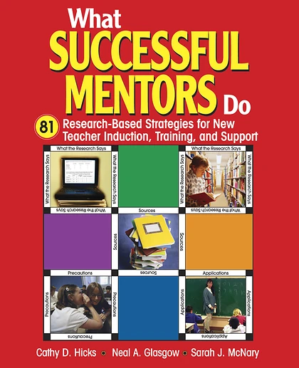 What Successful Mentors Do: 81 Research-Based Strategies for New Teacher Induction, Training, and Support, 1st Edition