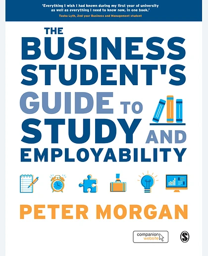 The Business Student's Guide to Study and Employability, 1st Edition