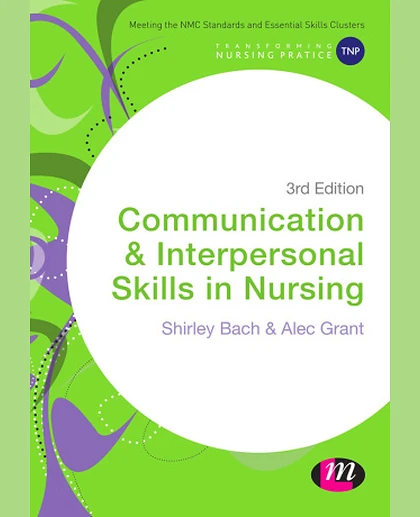 Communication & Interpersonal Skills in Nursing, 3rd Edition