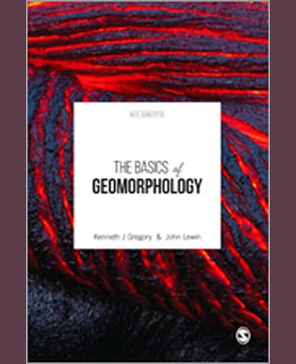 The Basics of Geomorphology: Key Concepts, 1st Edition