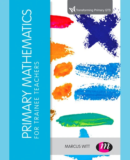 Primary Mathematics for Trainee Teachers, 1st Edition
