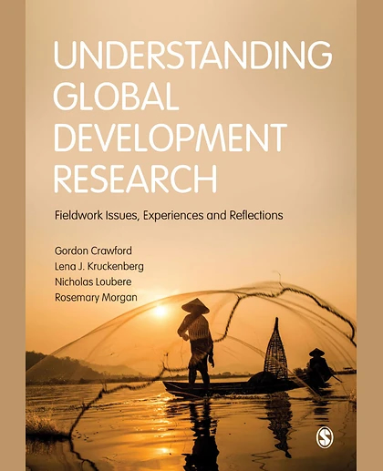 Understanding Global Development Research: Fieldwork Issues, Experiences and Reflections