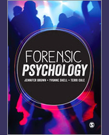 Forensic Psychology: Theory, Research, Policy and Practice, 1st Edition