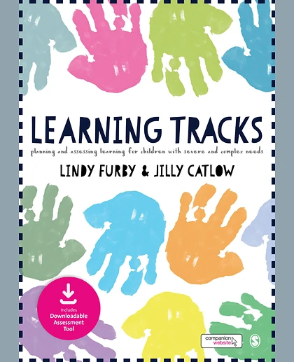 Learning Tracks: Planning and Assessing Learning for Children with Severe and Complex Needs, 1st Edition