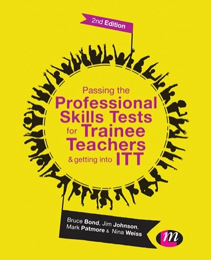 Passing the Professional Skills Tests for Trainee Teachers and Getting into ITT, 2nd Edition