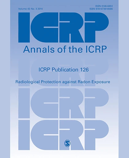ICRP PUBLICATION 126: Radiological Protection Against Radon Exposure, 1st Edition