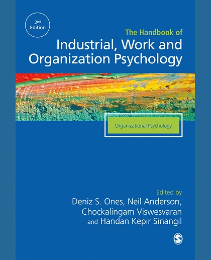The SAGE Handbook of Industrial, Work & Organizational Psychology: V2: Organizational Psychology, 2nd Edition