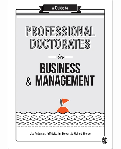 A Guide to Professional Doctorates in Business and Management, 1st Edition