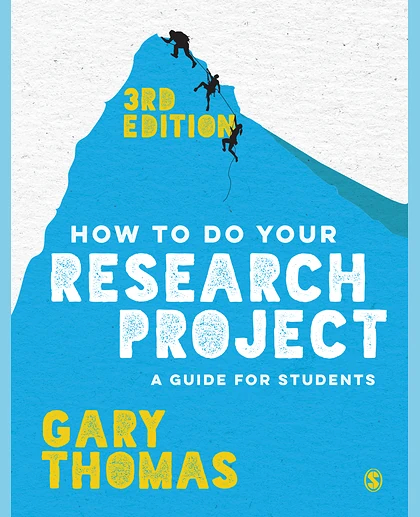 How to Do Your Research Project: A Guide for Students, 3rd Edition