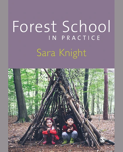 Forest School in Practice: For All Ages