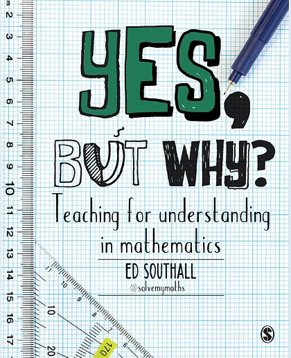 Yes, but Why?: Teaching for Understanding in Mathematics, 1st Edition