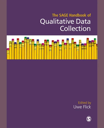 The SAGE Handbook of Qualitative Data Collection, 1st Edition