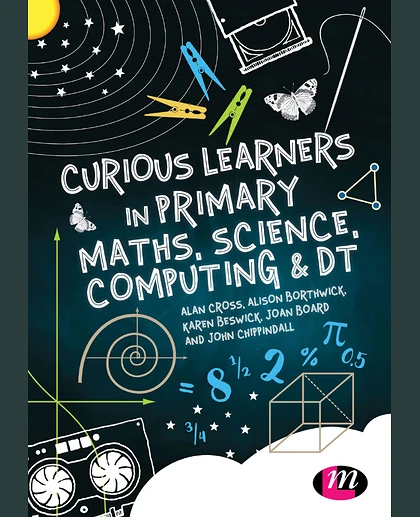 Curious Learners in Primary Maths, Science, Computing and DT, 1st Edition