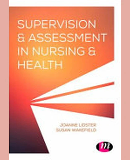 Student Practice Supervision and Assessment: A Guide for NMC Nurses and Midwives