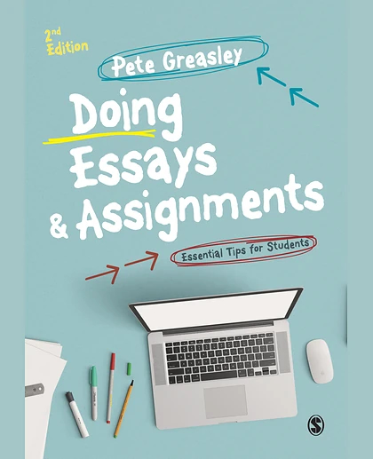 Doing Essays and Assignments: Essential Tips for Students, 2nd Edition