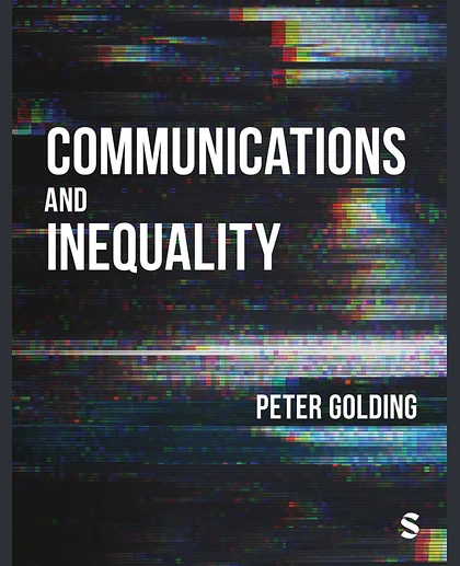 Communications and Inequality: The Media and Citizenship in a Class Society