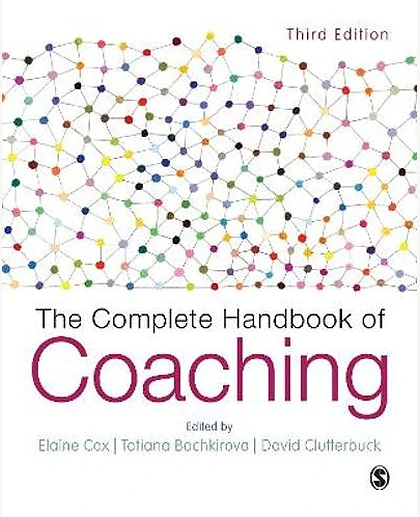 The Complete Handbook of Coaching, 3rd Edition
