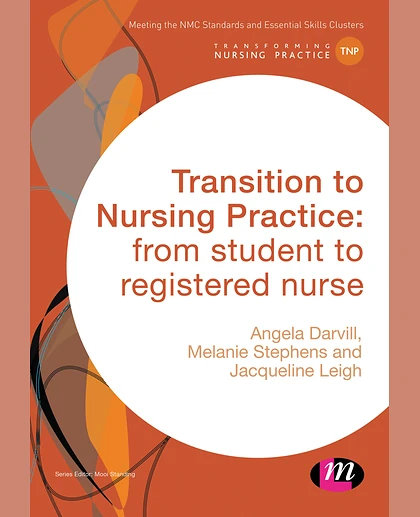 Transition to Nursing Practice: From Student to Registered Nurse