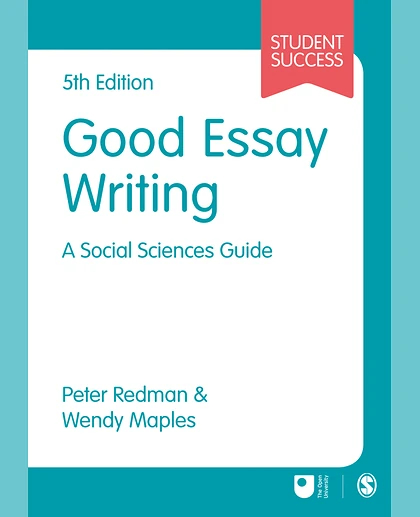 Good Essay Writing: A Social Sciences Guide, 5th Edition