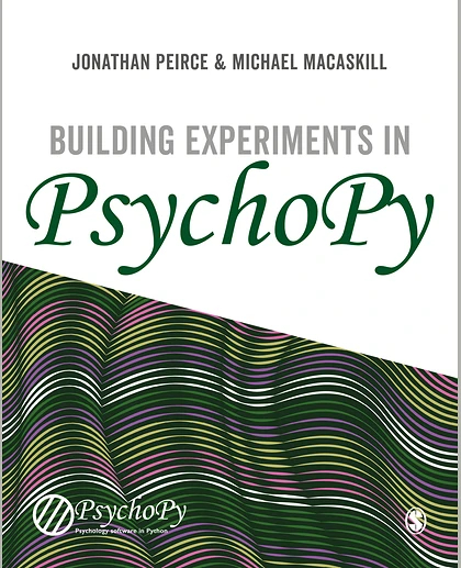 Building Experiments in Psychopy, 1st Edition