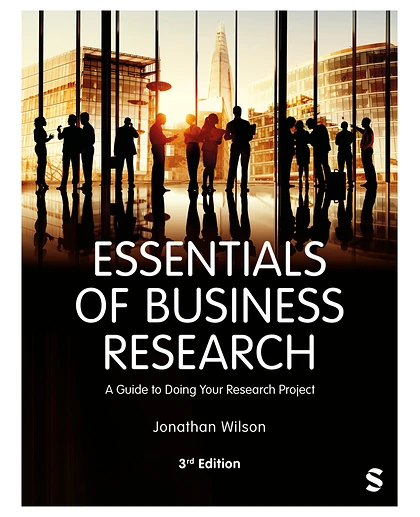 Essentials of Business Research: A Guide to Doing Your Research Project, 3rd Edition