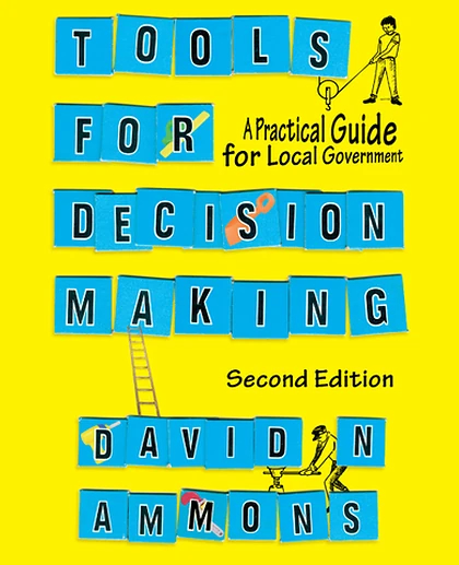 Tools for Decision Making: A Practical Guide for Local Government, 2nd Edition