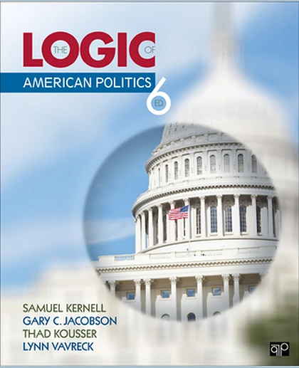 The Logic of American Politics, 6th Edition