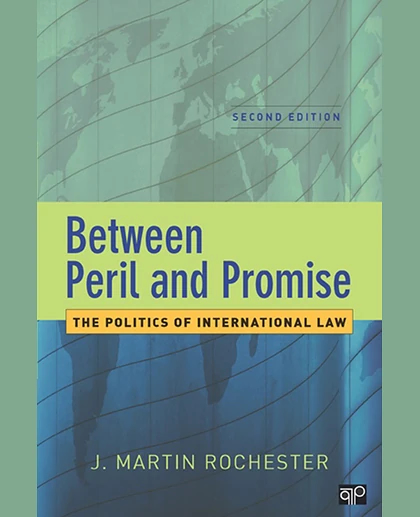 Between Peril and Promise: The Politics of International Law, 2nd Edition