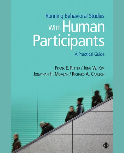 Running Behavioral Studies With Human Participants: A Practical Guide, 1st Edition