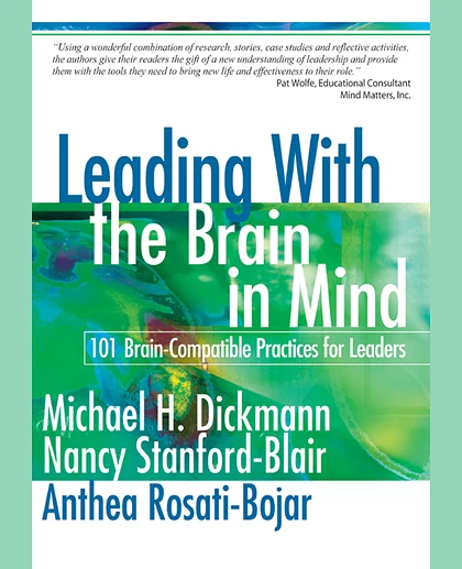 Leading With the Brain in Mind: 101 Brain-Compatible Practices for Leaders, 1st Edition
