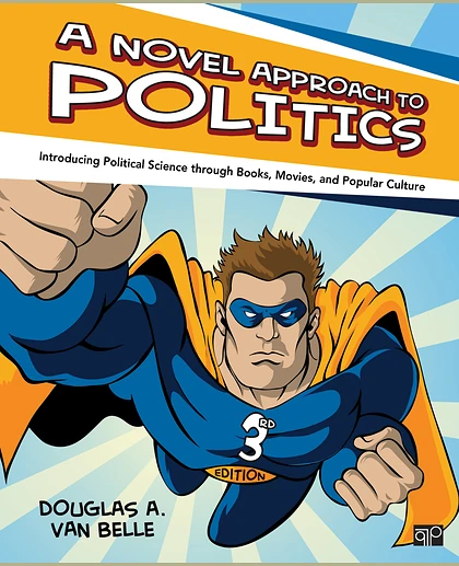 A Novel Approach to Politics: Introducing Political Science Through Books, Movies, and Popular Culture, 3rd Edition