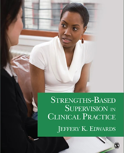 Strengths-Based Supervision in Clinical Practice, 1st Edition
