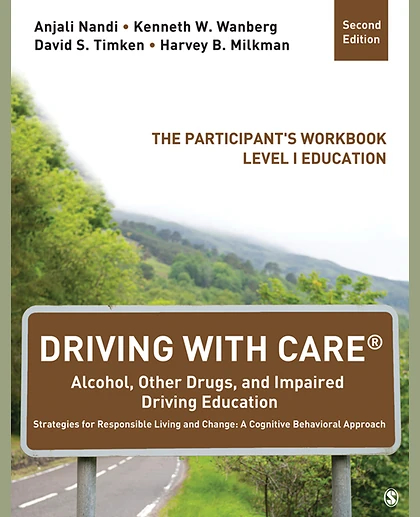 Driving With CARE®: Alcohol, Other Drugs, and Impaired Driving Education Strategies for Responsible Living and Change: A Cognitive Behavioral Approach, 2nd Edition