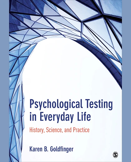 Psychological Testing in Everyday Life: History, Science, and Practice, 1st Edition