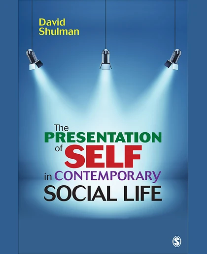 The Presentation of Self in Contemporary Social Life, 1st Edition