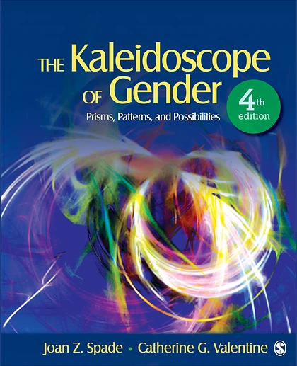 The Kaleidoscope of Gender: Prisms, Patterns, and Possibilities, 4th Edition